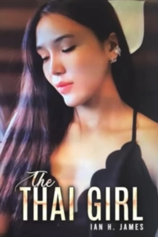 Image of The Thai Girl. Paperback. By Ian H James Books