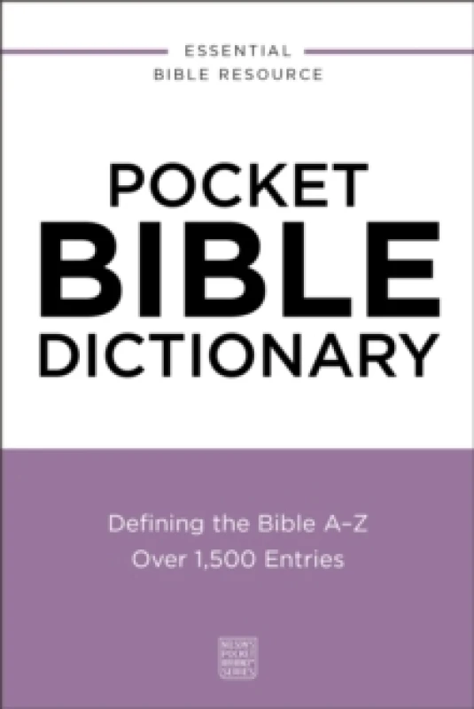 Image of Pocket Bible Dictionary : Defining the Bible A-Z---Over 1,500 Entries Paperback / softback