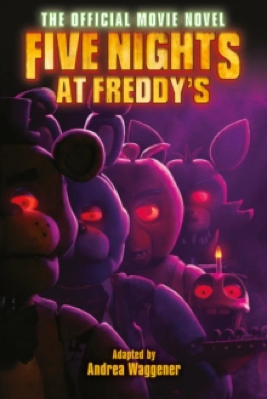 Image of Five Nights at Freddy's. Paperback. By Andrea Rains Waggener, Scott Cawthon, Chris Lee Hill, Tyler MacIntyre, Seth Cuddeback, Emma Tammi Books