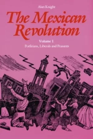 Image of The Mexican Revolution Volume 1 by Alan Knight