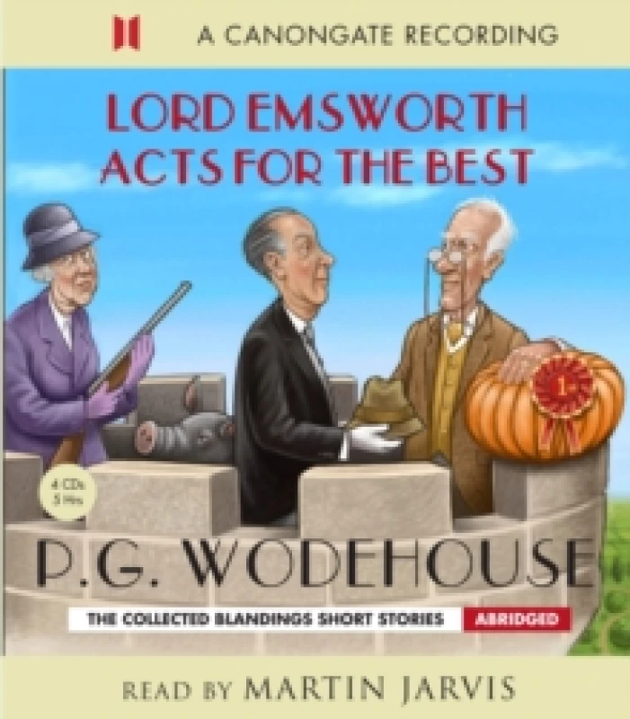 Image of Lord Emsworth Acts for the Best. CD-Audio. By P G Wodehouse, Martin Jarvis Books