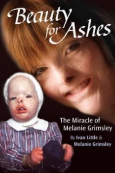 Image of Beauty for Ashes by Ivan Little and Melanie Grimsley Paperback
