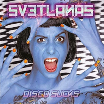 Image of Svetlanas - Disco Sucks CD