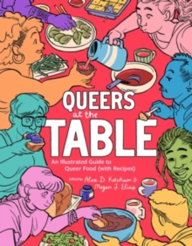 Image of Queers at the Table : An Illustrated Guide to Queer Food (with Recipes) Paperback / softback