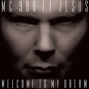 Image of MC 900ft Jesus Welcome To My Dream Vinyl