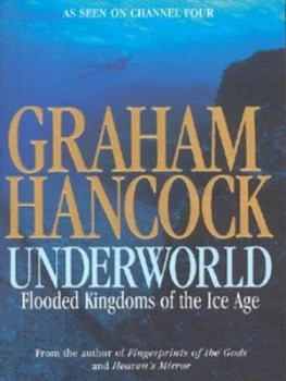 Image of Underworld by Graham Hancock and Santha Faiia Paperback