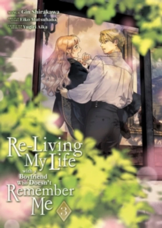 Image of Re-Living My Life with a Boyfriend Who Doesn't Remember Me (Manga) Vol. 3 Paperback / softback