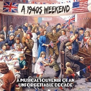 Image of A 1940s Weekend A Musical Souvenir of an Unforgettable Decade by Various Artists CD Album