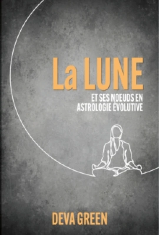 Image of La Lune et ses nuds en Astrologie Evolutive Paperback / softback