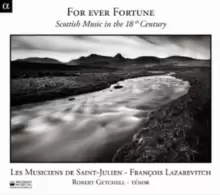 Image of For Ever Fortune: Scottish Music in the 18th Century