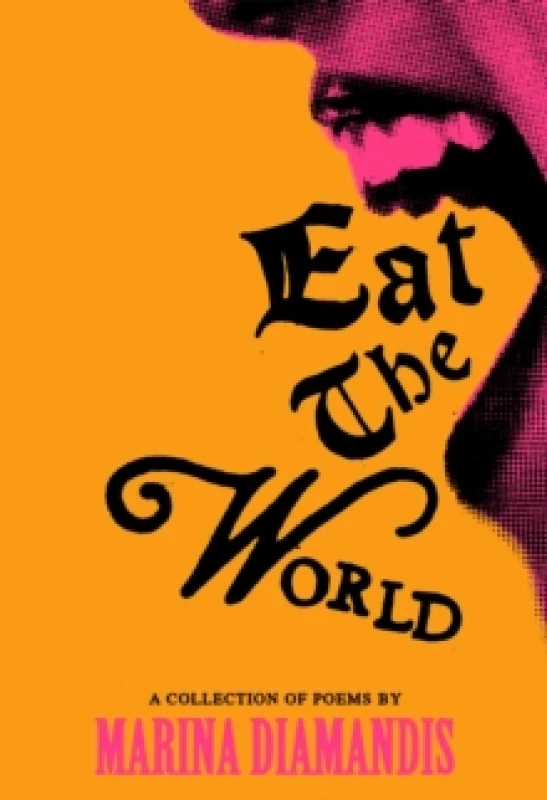 Image of Eat the World : A Collection of Poems Hardback