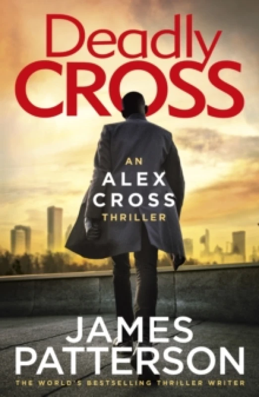 Image of Deadly Cross : (Alex Cross 28) Hardback