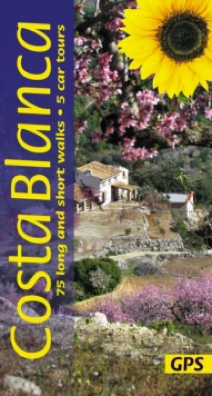 Image of Costa Blanca Sunflower Walking Guide : 75 long and short walks and 5 car tours Paperback / softback
