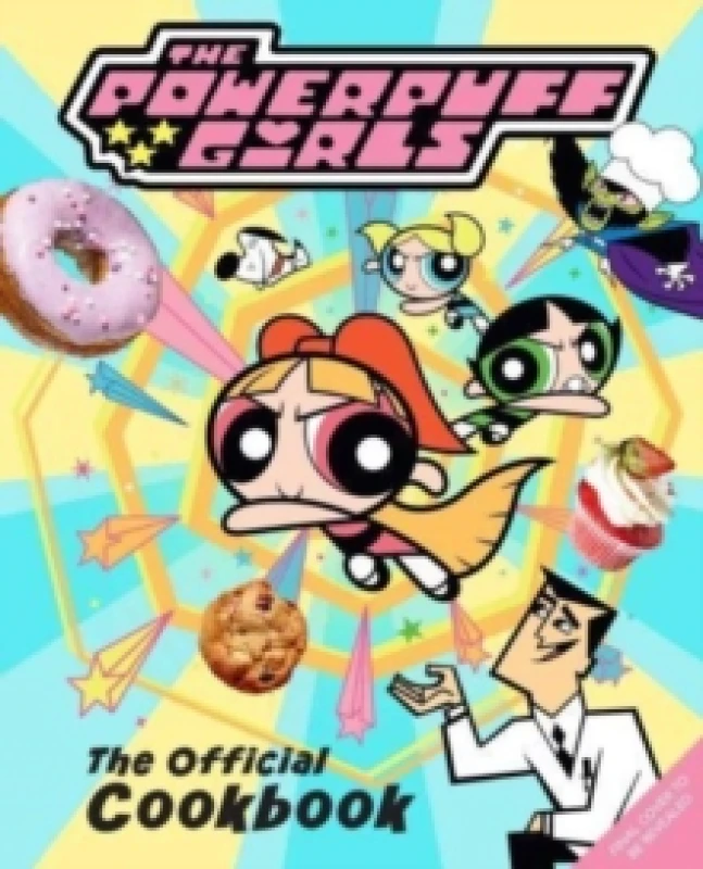 Image of The Powerpuff Girls: The Official Cookbook Hardback
