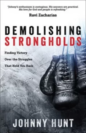Image of Demolishing strongholds by Johnny Hunt