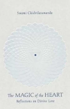 Image of The Magic of the Heart by Gurumayi Chidvilasananda Paperback