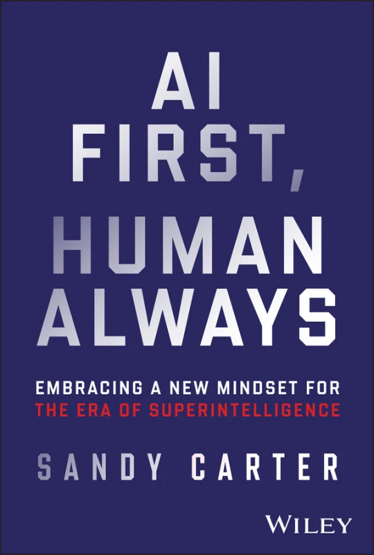Image of AI First, Human Always : Embracing a New Mindset for the Era of Superintelligence Hardback