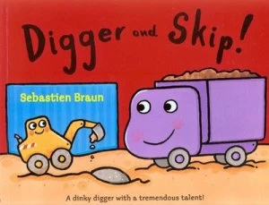 Image of Digger and Skip by Sebastien Braun Paperback