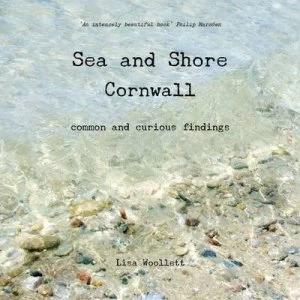 Image of Sea and Shore Cornwall by Lisa Woollett Paperback