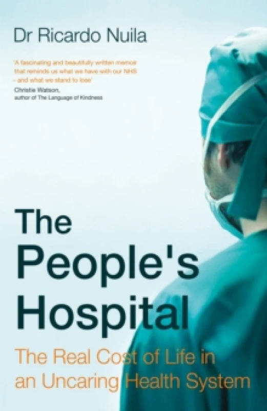 Image of The People's Hospital : The Real Cost of Life in an Uncaring Health System Hardback