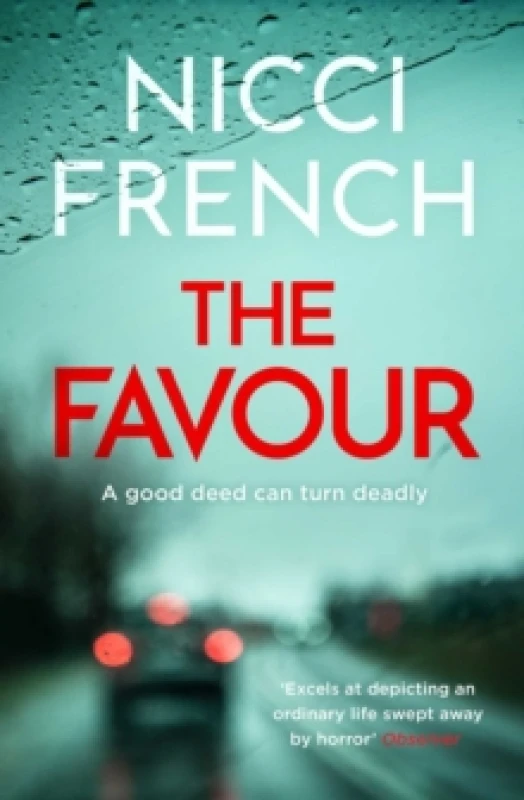 Image of The Favour : The gripping new thriller from an author 'at the top of British psychological suspense writing' (Observer) Hardback