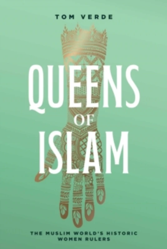 Image of Queens of Islam : The Muslim World's Historic Women Rulers Paperback / softback