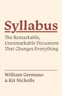 Image of Syllabus : The Remarkable, Unremarkable Document That Changes Everything