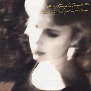 Image of Shooting Straight In The Dark by Mary Chapin Carpenter CD Album
