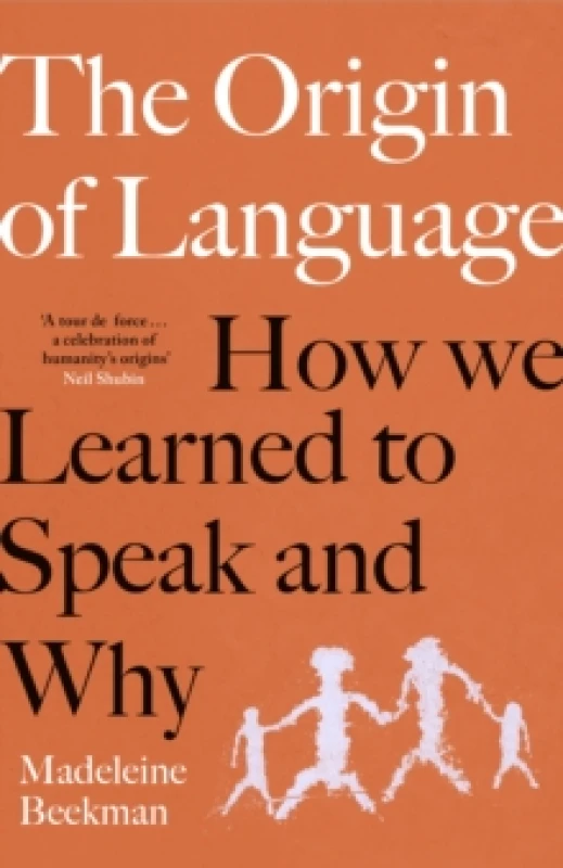 Image of The Origin of Language : How We Learned to Speak and Why Hardback