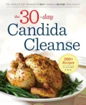 Image of 30 day candida cleanse the complete diet program to beat candida and restor