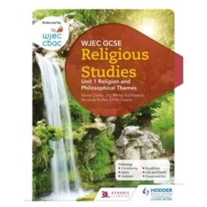 Image of WJEC GCSE Religious Studies: Unit 1 Religion and Philosophical Themes