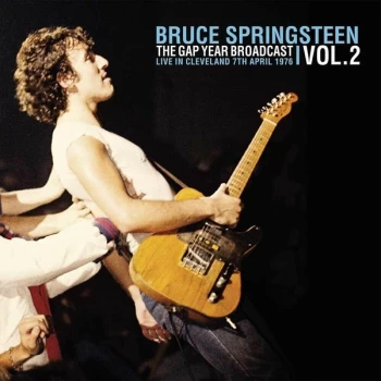 Image of Bruce Springsteen - The Gap Year Broadcast Vol 2: Live In Cleveland 7th April 1976 Vinyl