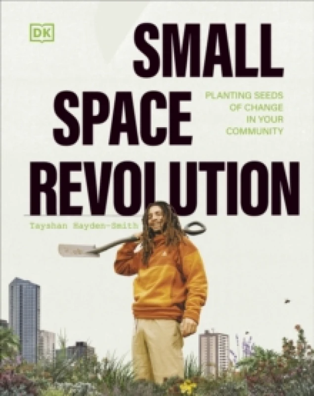 Image of Small Space Revolution. Hardback. By Tayshan HaydenSmith Books
