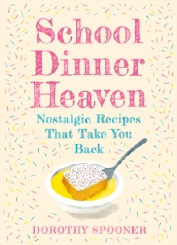 Image of School Dinner Heaven. Hardback. By Dorothy Spooner Books