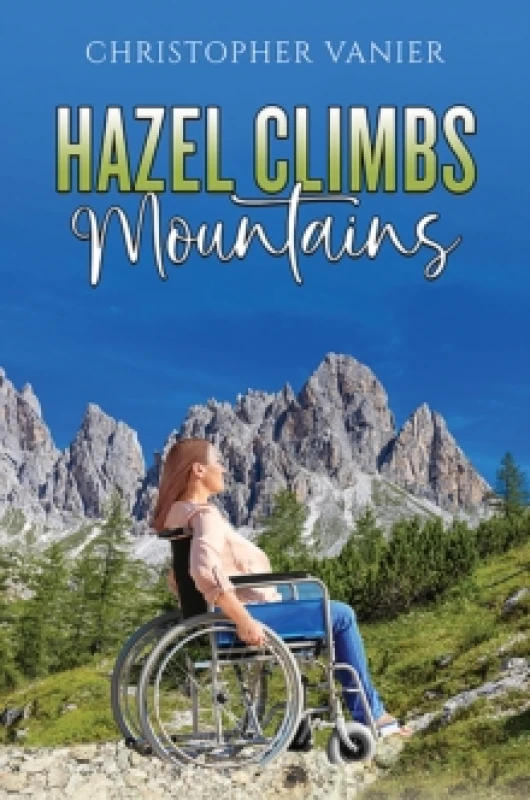 Image of Hazel Climbs Mountains. Paperback. By Christopher Vanier Books