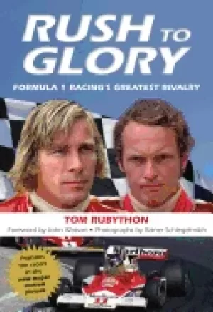 Image of rush to glory formula 1 racings greatest rivalry
