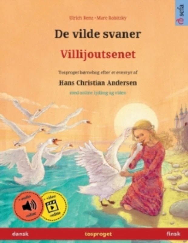 Image of De vilde svaner - Villijoutsenet (dansk - finsk) Paperback / softback