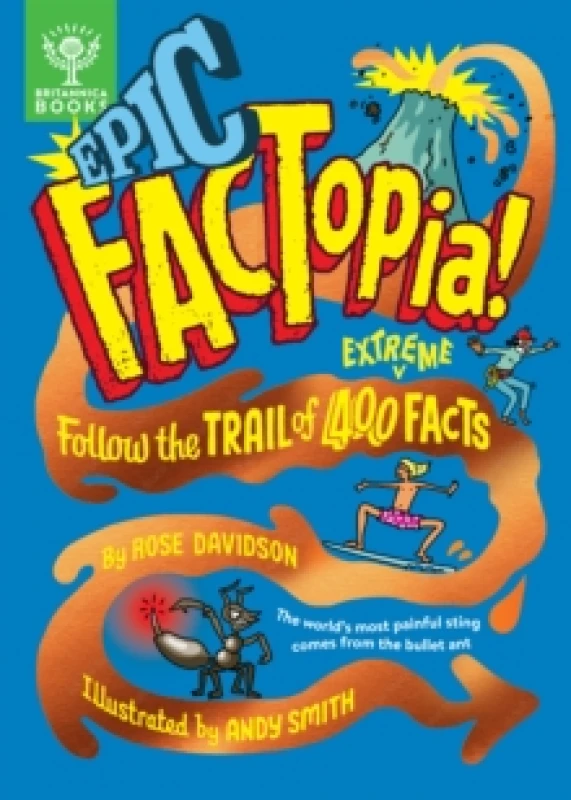Image of Epic FACTopia! : Follow the trail of 400 extreme facts [Britannica] Hardback