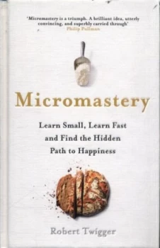 Image of Micromastery by Robert Twigger Hardback