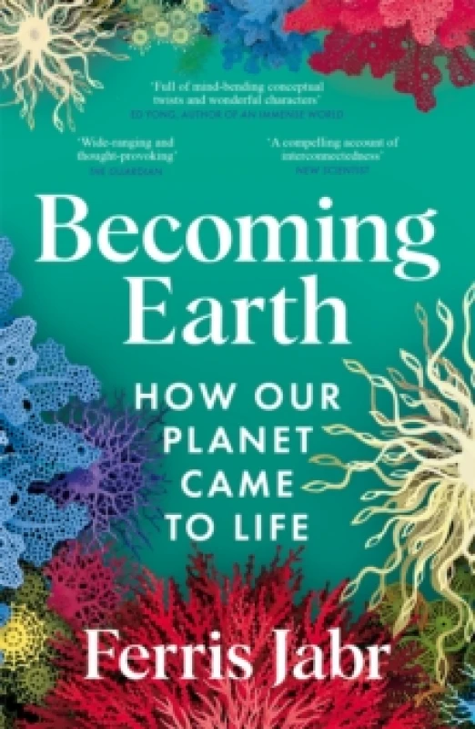 Image of Becoming Earth : How Our Planet Came to Life Paperback / softback