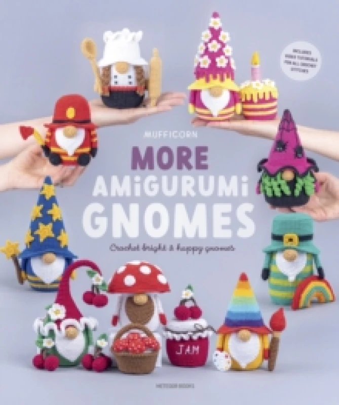Image of More Amigurumi Gnomes : Crochet Bright and Happy Gnomes Paperback / softback