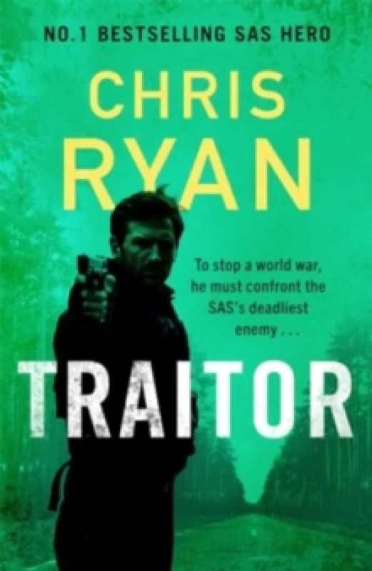 Image of Traitor : The bullet-fast new thriller from the No. 1 bestselling SAS hero Paperback / softback