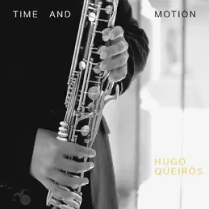 Image of Hugo Queiros Time and Motion by Hugo Queiros CD Album