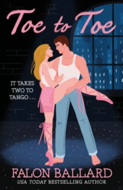Image of Toe to Toe : A swoony and sexy dance rom-com, perfect for fans of STEP UP and SAVE THE LAST DANCE Paperback / softback