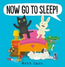 Image of Now Go to Sleep!