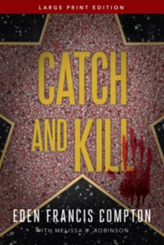 Image of Catch and Kill. Paperback. By Eden Francis Compton, Melissa B Robinson Books