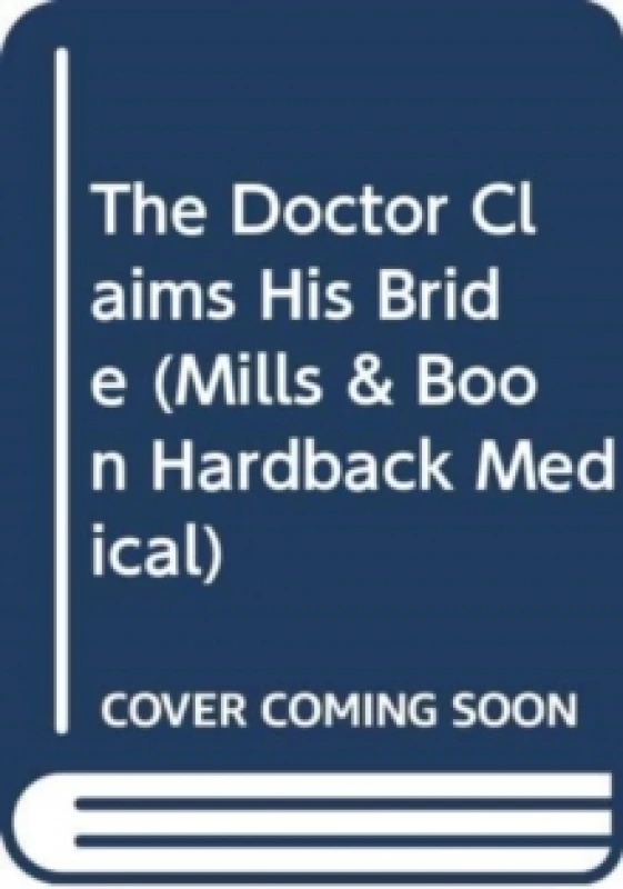 Image of The Doctor Claims His Bride Hardback