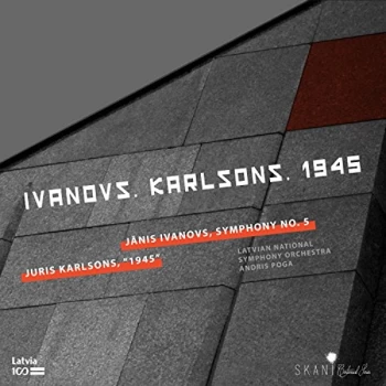 Image of Latvian National Symphony Orchestra and Andris Poga - Ivanovs/Karlsons: 1945 CD