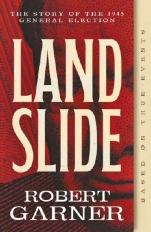 Image of Landslide : The Story of the 1945 General Election Paperback / softback