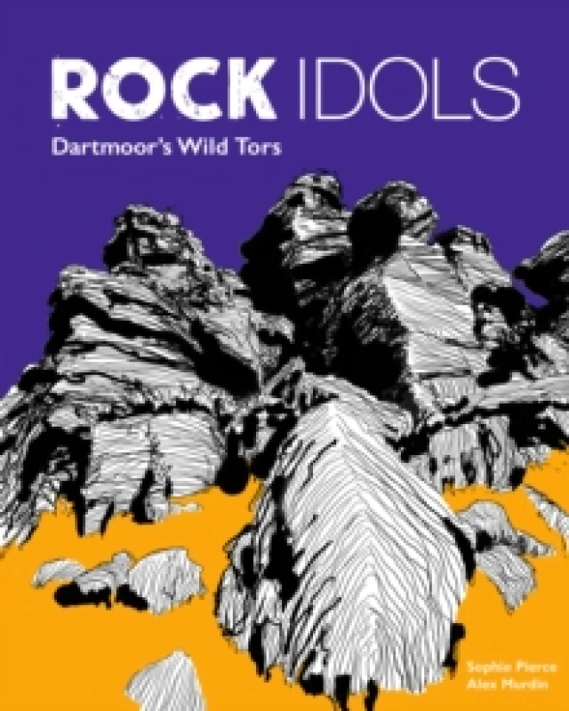 Image of Rock Idols : A Guide to Dartmoor in 28 Tors Paperback / softback